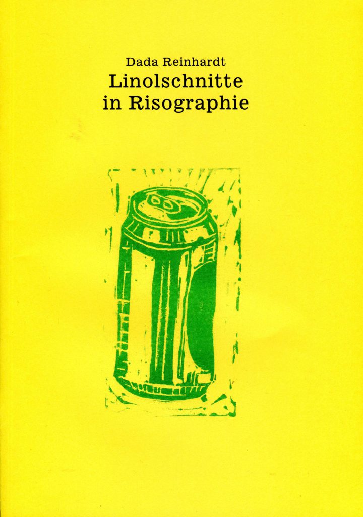 Dada Reinhardt - Linolschnitte in Risografie